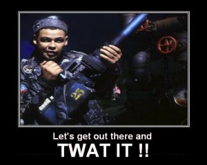 Let's get out there and twat it - Red Dwarf Polymorph