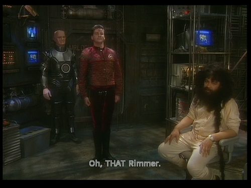 Red Dwarf - Oh, that Rimmer